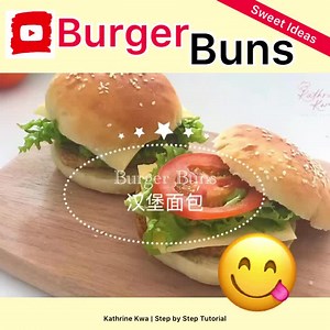 24K views · 2K reactions | Burger Buns YouTube: Kathrine Kwa Baking Tutorial | Kathrine Kwa Baking Tutorial - 烘焙教学 | Facebook