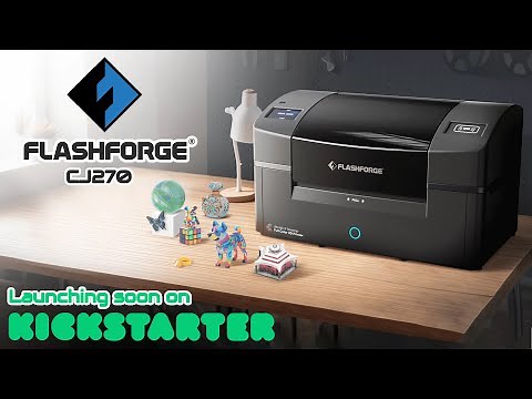 Flashforge CJ270 3D Printer Kickstarter Launching Soon!