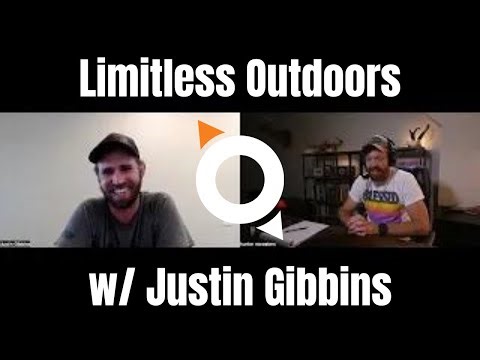 LIMITLESS OUTDOORS w/ JUSTIN GIBBINS