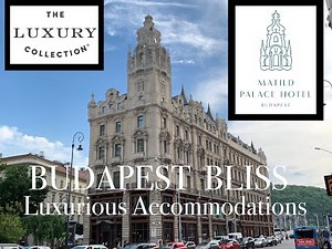 The Matild Palace Hotel Budapest | A luxurious retreat steps from the Danube