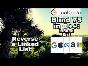 Leetcode Blind 75 C++: Reverse a Linked List