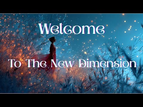 The Dimensional Shift Happening Now — Welcome to the New Earth