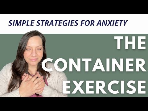 The Container Exercise: An Emotion Regulation Practice
