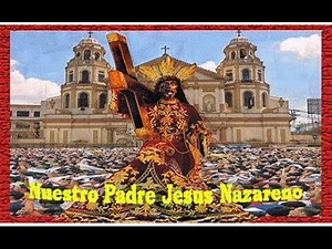 ♫♥☆ NUESTRO PADRE JESUS NAZARENO - QUIAPO CHURCH PHILIPPINES ☆♥♫