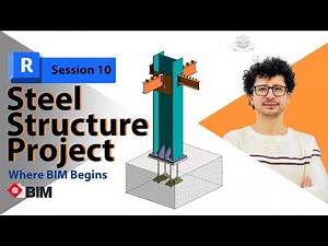 Steel Structure project masterclass - session 10
