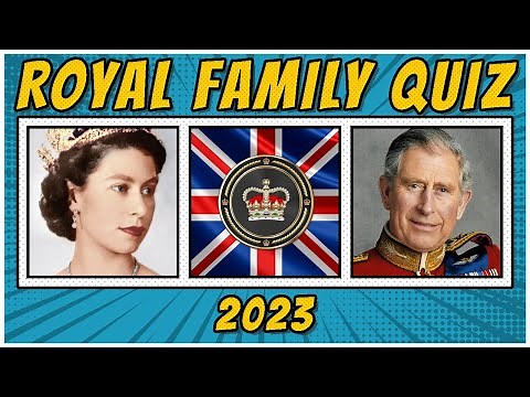 THE ROYAL FAMILY QUIZ GAME - 40 British Monarchy Quiz Questions and Answers
