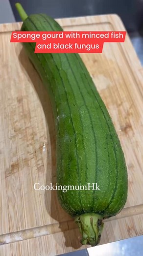 Sponge gourd with minced fish and black fungus #spongegourd #mincedfish #blackfungus | Cooking Mum Hk