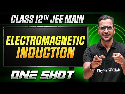 MANZIL Comeback: ELECTROMAGNETIC INDUCTION in 1 Shot | All Concepts + PYQs | JEE Main