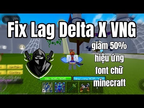Fix Lag Delta X VNG 11/16 | Reduce 50% of Minecraft font effects, hang, hack, play the game smoot...