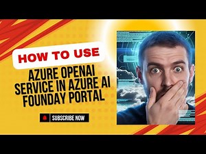 AZURE OPENAI SERVICE TUTORIAL: INTEGRATION WITH AZURE AI FOUNDRY PORTAL