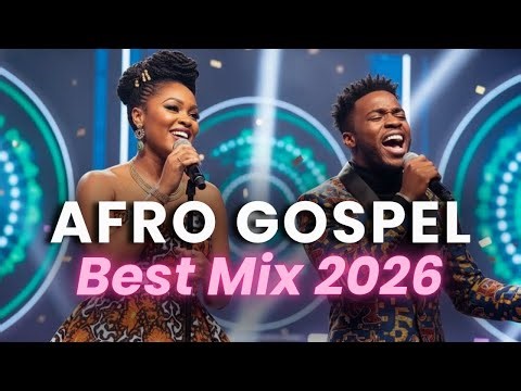 Non Stop Afrobeat & Amapiano Gospel Worship 2026 Powerful Praise Songs
