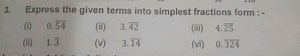 Express the given decimal numbers into simplest fractions form:... | Filo