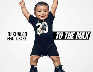 DJ Khaled Feat. Drake - To The Max | Top 40