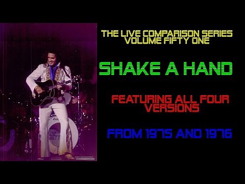 Elvis Presley - Shake A Hand - The Live Comparison Series - Volume Fifty One
