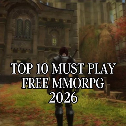 Top 10 Must Play FREE MMORPG 2026