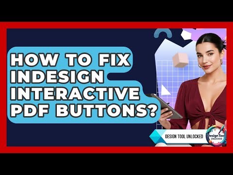 How To Fix InDesign Interactive PDF Buttons? - Design Tool Unlocked