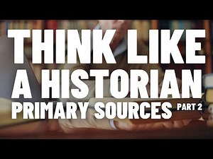 How to Think Like a Historian Framework For Trusting Primary Sources
