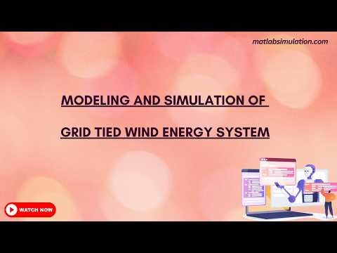 Modeling and Simulation of Grid Tied Wind Energy System