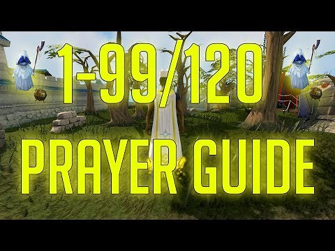 Runescape 3 - 1-99/120 Prayer guide 2018