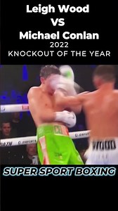 2022 Knockout Of The Year Leigh Wood VS Michael Conlan 12Th Rd K.O #leighwood #michaelconlan #boxing