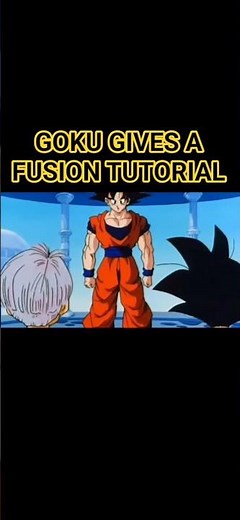Fusion Tutorial BY GOKU - GOTEN/TRUNKS