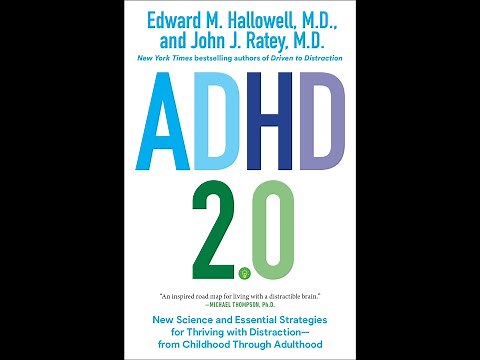 ADHD 2.0 by Edward M. Hallowell, MD & John J. Ratey, MD