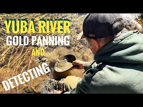 Yuba River Gold Panning and Detecting