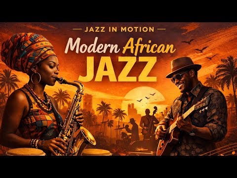 Contemporary African Jazz – Soulful Afro Jazz Instrumentals