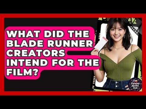 What Did The Blade Runner Creators Intend For The Film? - Famous Movies Club