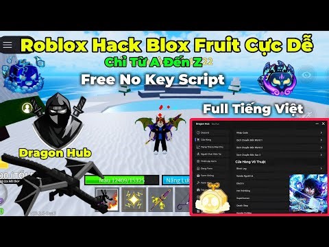 Cách Hack Roblox Vng Script Blox Fruit Dragon Hub Hoàng Toàng Nó Key 100% Full Tiếng Việt Auto Fame