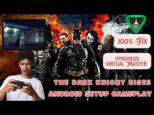 How To Play The Dark Knight Rises On Android 15 In 2025