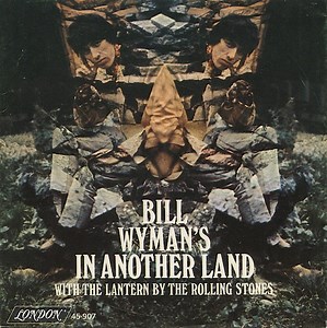 Bill Wyman - The Rolling Stones - In Another Land / The Lantern