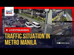 LIVE - Traffic situation in Metro Manila (April 1, 2026) | Videos | GMA News Online