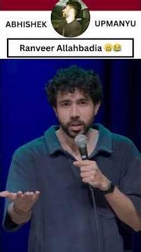 RANVEER ALLAHBADIA - Stand Up Comedy | Abhishek Upmanyu #ranveerallahbadia #standupcomedy #funny