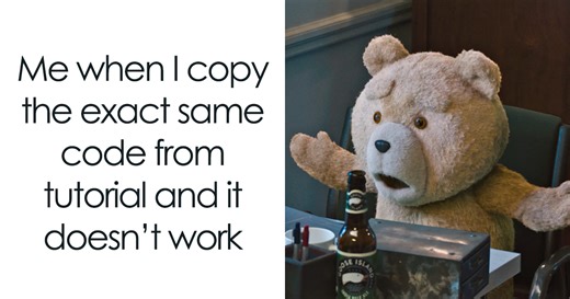 “Don’t Test Me, I’m Already Broken”: 30 Hilarious Memes From This Online Group For Programmers