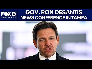 Live: Gov. Ron DeSantis news conference in Tampa