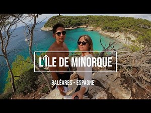 L'ïle de Minorque - Baléares Espagne 2021