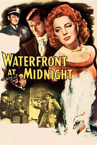Waterfront at Midnight (1948) - Movie