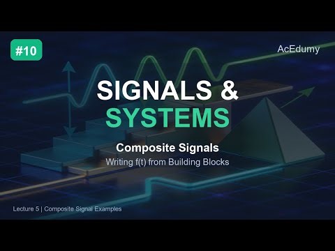 Signals & Systems #10 | Composite Signal Examples - Writing f(t) from Graphs