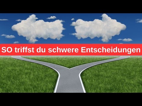 Treffe schwere #Entscheidungen mit Leichtigkeit [3 Schritte]