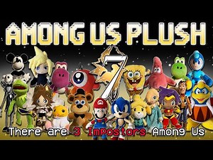 AMONG US - PLUSH VERSION: 7 - Official Trailer