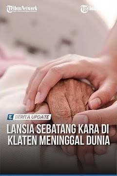 LANSIA SEBATANG KARA MENINGGAL SEORANG DIRI DI DALAM RUMAH