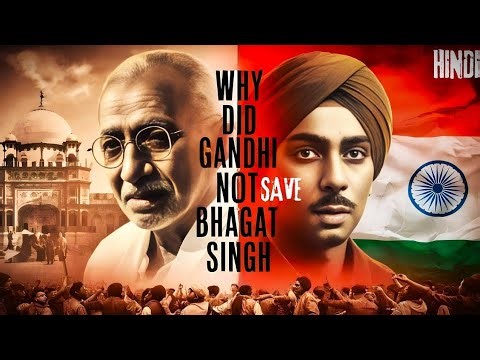 Why Did Gandhiji not save Bhagat Singh