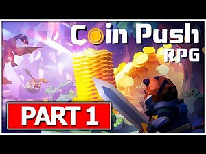 COIN PUSH RPG Gameplay Walkthrough FULL GAME No Commentary PART 1