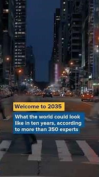 What could the world look like in 2035?