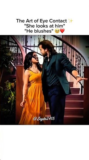 The Art of Eye Contact👀🥰✨"She looks at him" "He blushes"🥹♥️#zayshi #zayshi #viral #trending #love
