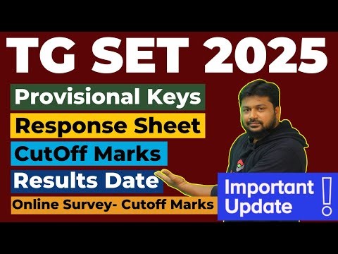 🔥 IMPORTANT UPDATE 🔥 - Provisional Keys , Response Sheet, Cutoff Marks & Results Date - TGSET 2025