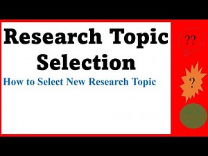 How to Select Topic for Your Research
