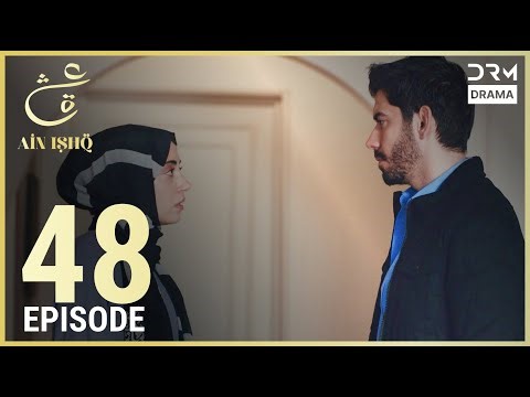 Ain Ishq | Episode 48 | One Love Turkish Drama Urdu Dubbed | UD1O