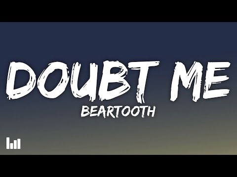 Beartooth - Doubt Me (Lyrics)